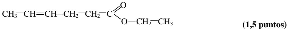Fórmula semidesarrollada de un éster insaturado: CH3-CH=CH-CH2-CH2-COO-CH2-CH3